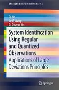 E-Book (pdf) System Identification Using Regular and Quantized Observations von Qi He, Le Yi Wang, George G. Yin