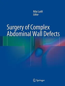 E-Book (pdf) Surgery of Complex Abdominal Wall Defects von Rifat Latifi