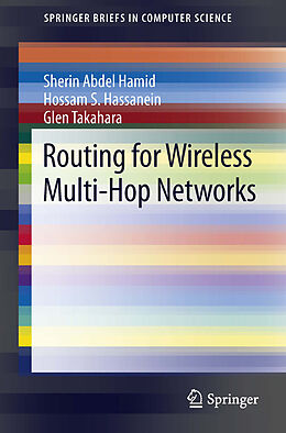 E-Book (pdf) Routing for Wireless Multi-Hop Networks von Sherin Abdel Hamid, Hossam S. Hassanein, Glen Takahara