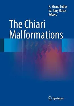 E-Book (pdf) The Chiari Malformations von R. Shane Tubbs, W. Jerry Oakes