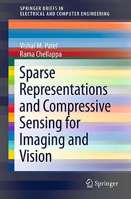 Kartonierter Einband Sparse Representations and Compressive Sensing for Imaging and Vision von Rama Chellappa, Vishal M. Patel