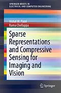 E-Book (pdf) Sparse Representations and Compressive Sensing for Imaging and Vision von Vishal M. Patel, Rama Chellappa