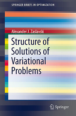 Couverture cartonnée Structure of Solutions of Variational Problems de Alexander J. Zaslavski