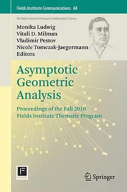 E-Book (pdf) Asymptotic Geometric Analysis von Monika Ludwig, Vitali D. Milman, Vladimir Pestov