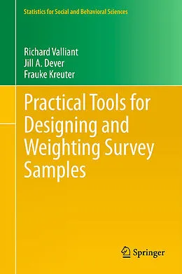 E-Book (pdf) Practical Tools for Designing and Weighting Survey Samples von Richard Valliant, Jill A. Dever, Frauke Kreuter