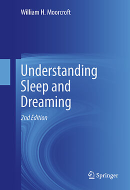 Livre Relié Understanding Sleep and Dreaming de William H. Moorcroft