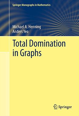eBook (pdf) Total Domination in Graphs de Michael A. Henning, Anders Yeo