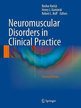 E-Book (pdf) Neuromuscular Disorders in Clinical Practice von Bashar Katirji, Henry J. Kaminski, Robert L. Ruff