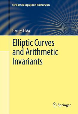 eBook (pdf) Elliptic Curves and Arithmetic Invariants de Haruzo Hida