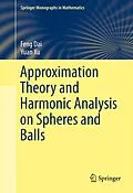 E-Book (pdf) Approximation Theory and Harmonic Analysis on Spheres and Balls von Feng Dai, Yuan Xu
