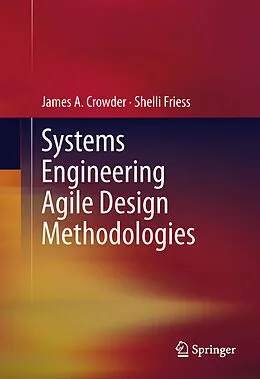 E-Book (pdf) Systems Engineering Agile Design Methodologies von James A. Crowder, Shelli Friess