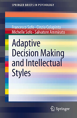 eBook (pdf) Adaptive Decision Making and Intellectual Styles de Francesco Sofo, Cinzia Colapinto, Michelle Sofo