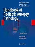 E-Book (pdf) Handbook of Pediatric Autopsy Pathology von Enid Gilbert-Barness, Diane E. Spicer, Thora S. Steffensen
