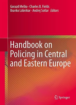 eBook (pdf) Handbook on Policing in Central and Eastern Europe de Gorazd Meko, Charles B. Fields, Branko Lobnikar