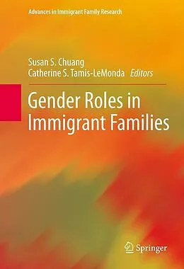 E-Book (pdf) Gender Roles in Immigrant Families von Susan S. Chuang, Catherine S. Tamis-LeMonda