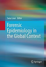 eBook (pdf) Forensic Epidemiology in the Global Context de Sana Loue