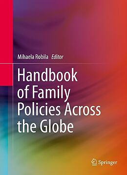 eBook (pdf) Handbook of Family Policies Across the Globe de Mihaela Robila