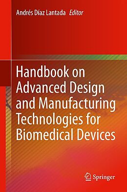 eBook (pdf) Handbook on Advanced Design and Manufacturing Technologies for Biomedical Devices de 