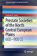 E-Book (pdf) Prestate Societies of the North Central European Plains von Ludomir R Lozny