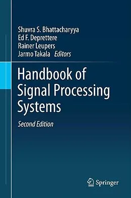 E-Book (pdf) Handbook of Signal Processing Systems von Shuvra S. Bhattacharyya, Ed F. Deprettere, Rainer Leupers