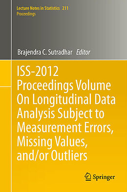 Livre Relié ISS-2012 Proceedings Volume On Longitudinal Data Analysis Subject to Measurement Errors, Missing Values, and/or Outliers de 