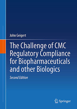 Fester Einband The Challenge of CMC Regulatory Compliance for Biopharmaceuticals von John Geigert