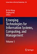 E-Book (pdf) Emerging Technologies for Information Systems, Computing, and Management von W. Eric Wong, Tinghuai Ma