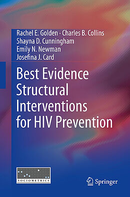 Fester Einband Best Evidence Structural Interventions for HIV Prevention von Rachel E Golden, Charles B. Collins, Josefina J. Card