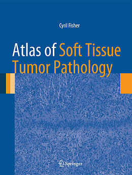 Livre Relié Atlas of Soft Tissue Tumor Pathology de Cyril Fisher