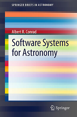 E-Book (pdf) Software Systems for Astronomy von Albert R. Conrad