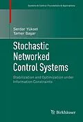 E-Book (pdf) Stochastic Networked Control Systems von Serdar Yüksel, Tamer Basar