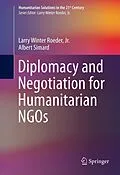 E-Book (pdf) Diplomacy and Negotiation for Humanitarian NGOs von Jr. Roeder, Albert Simard