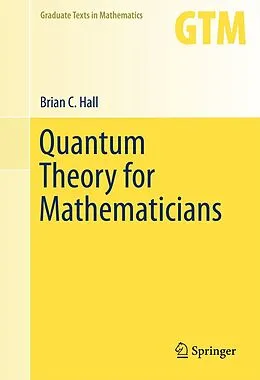 E-Book (pdf) Quantum Theory for Mathematicians von Brian C. Hall