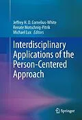 E-Book (pdf) Interdisciplinary Applications of the Person-Centered Approach von Jeffrey H. D. Cornelius-White, Renate Motschnig-Pitrik, Michael Lux