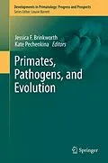 E-Book (pdf) Primates, Pathogens, and Evolution von Jessica F. Brinkworth, Kate Pechenkina