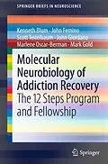 E-Book (pdf) Molecular Neurobiology of Addiction Recovery von Kenneth Blum, John Femino, Scott Teitelbaum