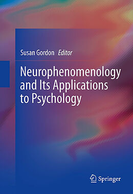 Livre Relié Neurophenomenology and Its Applications to Psychology de 