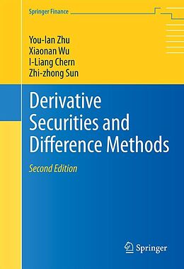 eBook (pdf) Derivative Securities and Difference Methods de You-Lan Zhu, Xiaonan Wu, I-Liang Chern