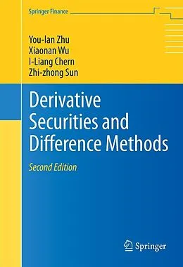 E-Book (pdf) Derivative Securities and Difference Methods von You-Lan Zhu, Xiaonan Wu, I-Liang Chern