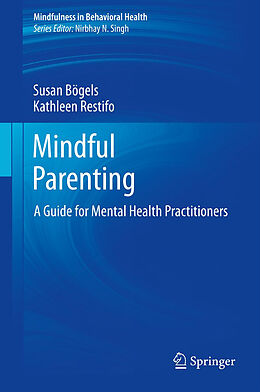 Livre Relié Mindful Parenting de Kathleen Restifo, Susan Bögels