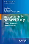 E-Book (pdf) War, Community, and Social Change von Dario Spini, Guy Elcheroth, Dinka Corkalo Biruski