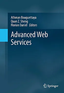 E-Book (pdf) Advanced Web Services von Athman Bouguettaya, Quan Z. Sheng, Florian Daniel