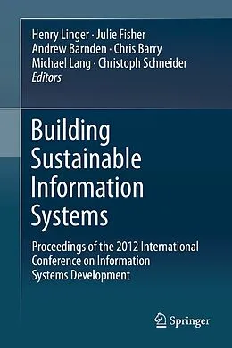 E-Book (pdf) Building Sustainable Information Systems von Henry Linger, Julie Fisher, Andrew Barnden