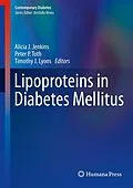 E-Book (pdf) Lipoproteins in Diabetes Mellitus von Alicia J. Jenkins, Peter P. Toth, Timothy J. Lyons