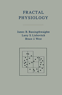 E-Book (pdf) Fractal Physiology von James B Bassingthwaighte, Larry S Liebovitch, Bruce J West