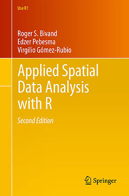Couverture cartonnée Applied Spatial Data Analysis with R de Roger S. Bivand, Virgilio Gómez-Rubio, Edzer Pebesma