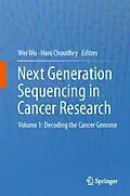 E-Book (pdf) Next Generation Sequencing in Cancer Research von Wei Wu, Hani Choudhry