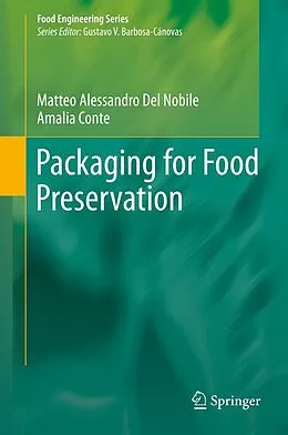E-Book (pdf) Packaging for Food Preservation von Matteo Alessandro Del Nobile, Amalia Conte