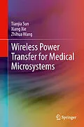 E-Book (pdf) Wireless Power Transfer for Medical Microsystems von Tianjia Sun, Xiang Xie, Zhihua Wang