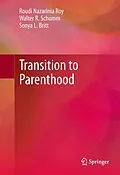 E-Book (pdf) Transition to Parenthood von Roudi Nazarinia Roy, Walter R. Schumm, Sonya L. Britt